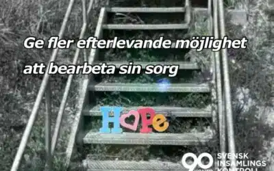 Ge fler efterlevande möjlighet att bearbeta sin sorg!