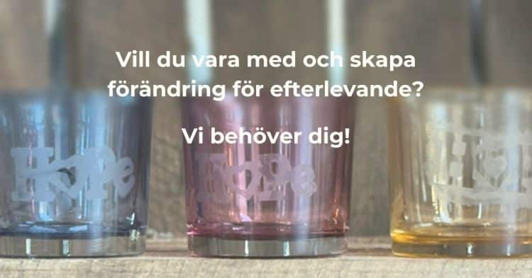 Vill du skapa förändring för efterlevande?
